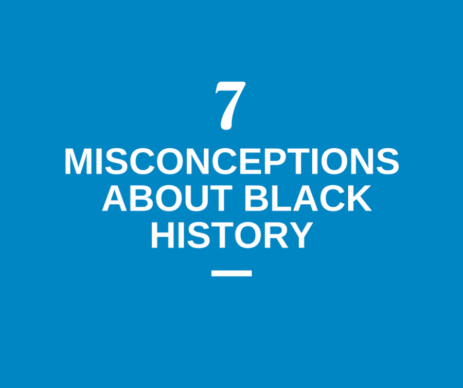 Seven Misconceptions About Black History