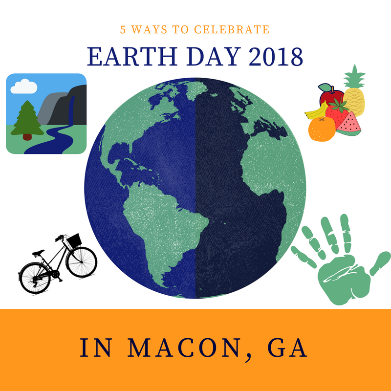 Five Ways to Celebrate Earth Day in Macon