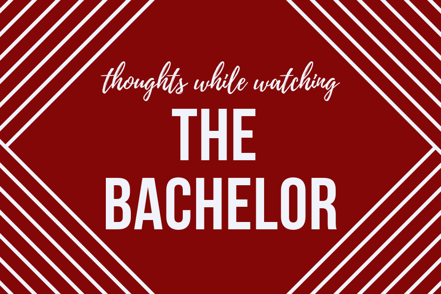Thoughts we have while watching The Bachelor