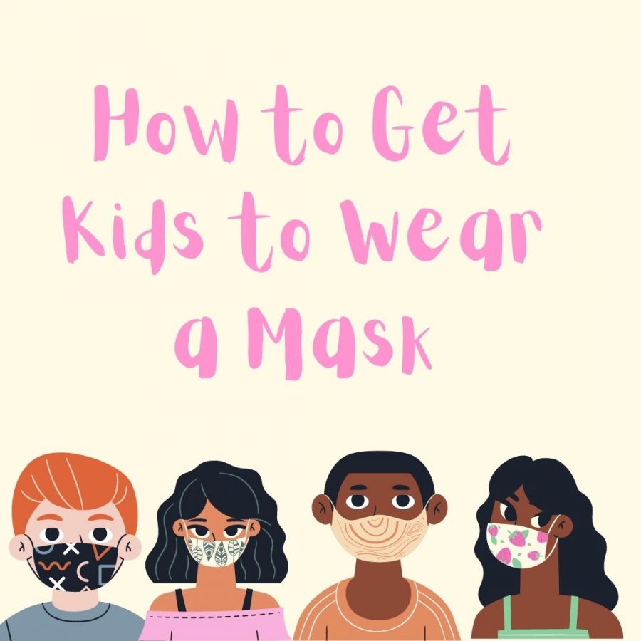 How to Get Kids to Wear A Mask