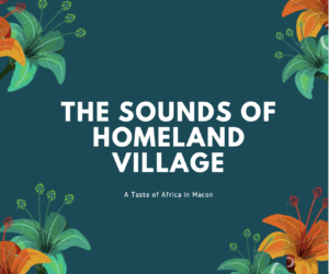 Sounds of Homeland Village