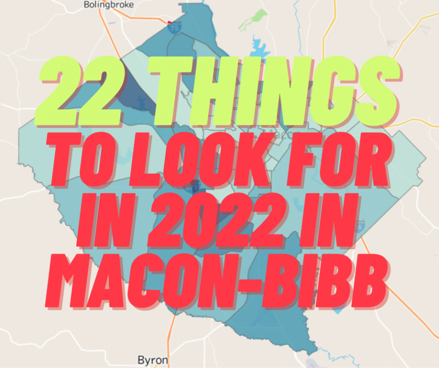 22 things to look for in 2022 in Bibb County